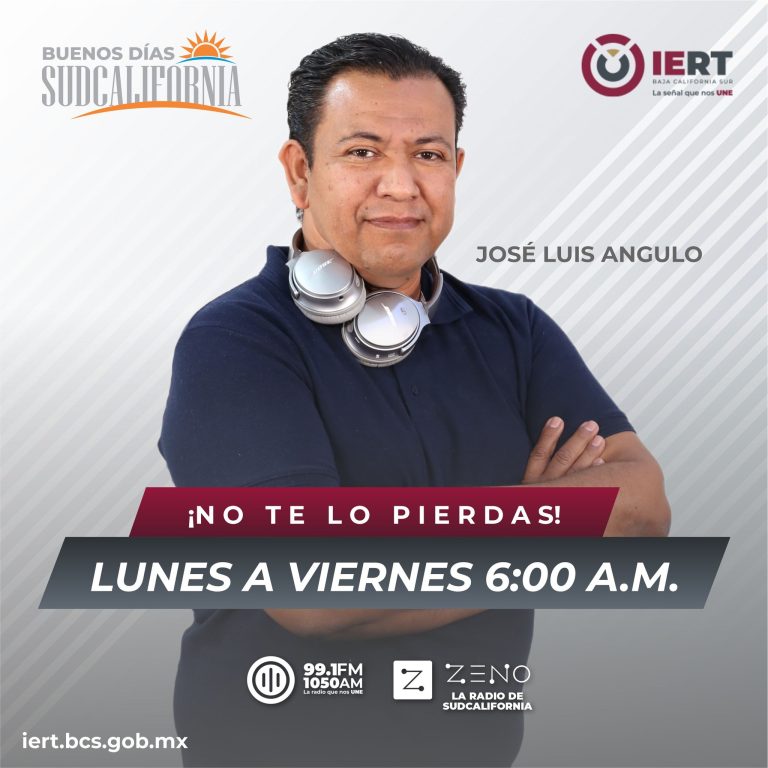 Buenos Días Sudcalifornia con José Luis Angulo