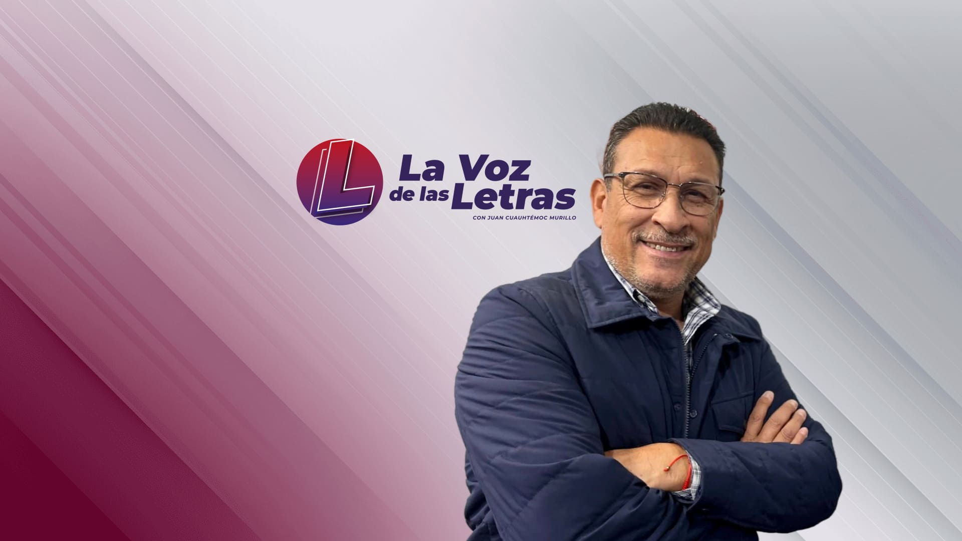 LA VOZ DE LAS LETRAS con JUAN CUAUHTÉMOC MURILLO