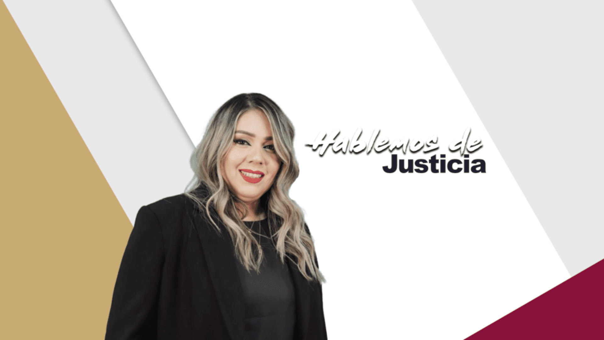 HABLEMOS DE JUSTICIA con LIBIA VÁZQUEZ PÉREZ