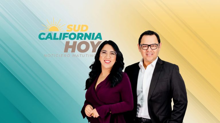 SUDCALIFORNIA HOY EDICIÓN MATUTINA con JOEL TRUJILLO y TANIA PLATEROS