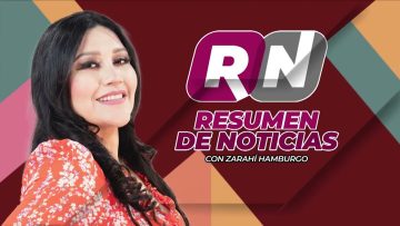 Resumen de noticias 📰con Zarahí Hamburgo – 31 de enero 2024.