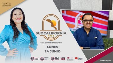 🔴🎥#Envivo: En Sudcalifornia Hoy con Joel Trujillo González – 24 de junio 2024.