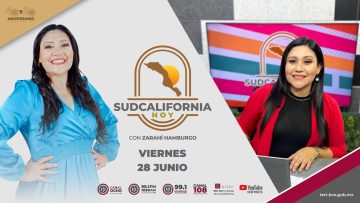 🔴🎥#Envivo: En Sudcalifornia Hoy con Zarahí Hamburgo. ¡Acompáñanos! – 28 de junio 2024.