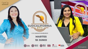🔴🎥#Envivo: En Sudcalifornia Hoy con Zarahí Hamburgo. ¡Acompáñanos! – 18 de junio 2024.