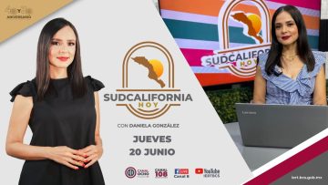 🔴 #Envivo: Sudcalifornia Hoy edición vespertina con Daniela González. – 20 de junio 2024.