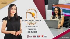 🔴 #Envivo: Sudcalifornia Hoy edición vespertina con Daniela González. – 27 de junio 2024.