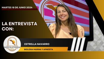 🗣️💬#LaEntrevista con Estrella Navarro para Sudcalifornia Hoy – 18 de junio 2024.