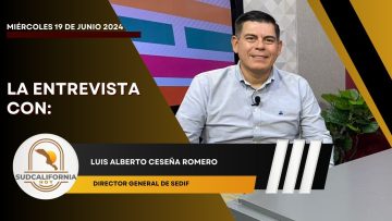 🗣️💬#LaEntrevista con Luis Alberto Ceseña para Sudcalifornia Hoy – 19 de junio 2024.