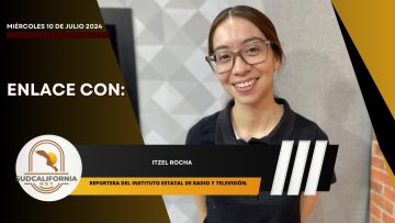 🗣️💬#Enlace con la reportera Itzel Rocha para Sudcalifornia Hoy – 10 de julio 2024.