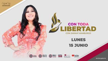 🔴🗣️#EnVivo: Con toda libertad – 15 de julio 2024.