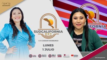 🔴🎥#Envivo: En Sudcalifornia Hoy con Zarahí Hamburgo. ¡Acompáñanos! – 1 de julio 2024.
