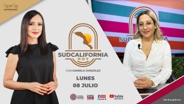 🔴 #Envivo: Sudcalifornia Hoy edición vespertina con Ana Merlos. – 08 de julio 2024.