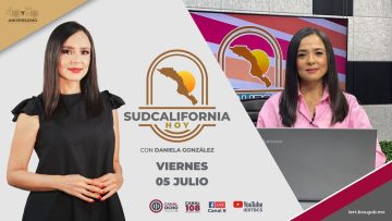 🔴 #Envivo: Sudcalifornia Hoy edición vespertina con Daniela González. – 05 de julio 2024.