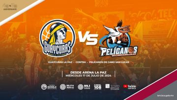 Guaycuras de La Paz vs Pelícanos de Cabo San Lucas