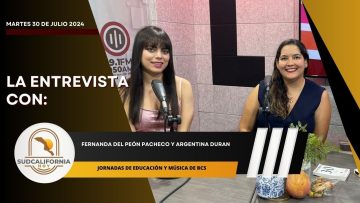 🗣️💬#LaEntrevista con Fernanda del Peón y Argentina Durán- 30 de julio 2024.