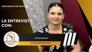 🗣️💬#LaEntrevista con Lupita Hinojos para Sudcalifornia Hoy – 3 de julio 2024.