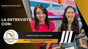 🗣️💬#LaEntrevista con Natalia Ruffo y Cinthya Teran para Sudcalifornia Hoy – 19 de julio 2024.