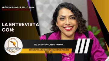 🗣️💬#LaEntrevista con Zyanya Velasco Tafoya para Sudcalifornia Hoy – 3 de julio 2024.