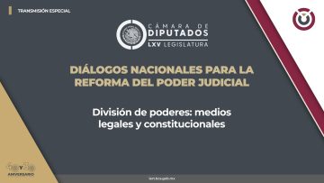 📡 Diálogos Nacionales para la Reforma del Poder Judicial.