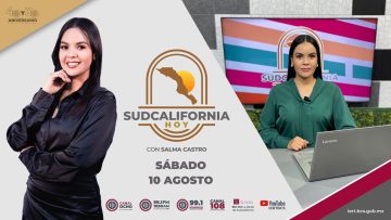🔴🎥#Envivo: En Sudcalifornia Hoy Fin de Semana con Salma Castro – 10 de agosto 2024.