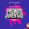 📣🎉Premios Juventud 2024. ¡Acompáñanos!