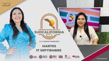 🔴🎥#Envivo: En Sudcalifornia Hoy con Zarahí Hamburgo. ¡Acompáñanos! – 17 de septiembre 2024.
