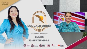🔴🎥#Envivo: En Sudcalifornia Hoy con Denise Jaquez.- 23 de septiembre 2024.