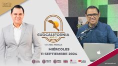 🔴 #Envivo: Sudcalifornia Hoy edición matutina con Joel Trujllo González. – 11 de septiembre 2024.