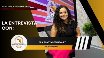🗣️💬#LaEntrevista con Dra. Shadya Betancourt – 04 de septiembre 2024.
