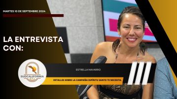 🗣️💬#LaEntrevista con Estrella Navarro – 10 de septiembre 2024.