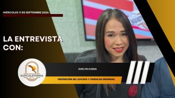 🗣️💬#LaEntrevista con Evelyn Ojeda para Sudcalifornia Hoy – 11 de septiembre 2024.