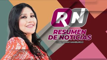 Resumen de noticias 📰 con Zarahí Hamburgo – 30 de septiembre 2024.