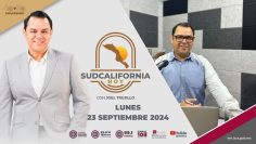 🔴 Sudcalifornia Hoy edición matutina con Joel Trujillo González. – 23 de septiembre 2024.