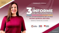 📡 Tercer Informe de Actividades del H.XVII Ayuntamiento de La Paz de Milena Quiroga 2021-2024.