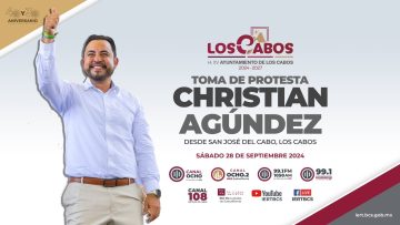 📡Toma de Protesta de Christian Agúndez, Presidente Municipal del H. XV Ayuntamiento de Los Cabos.