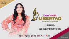 Con toda libertad con Zarahí Hamburgo – 30 de septiembre 2024.