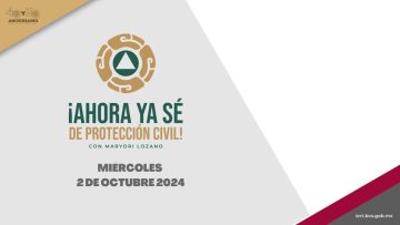 🔴 #Envivo: Ahora ya sé de Protección Civil con Yolanda León. – 2 de octubre 2024.