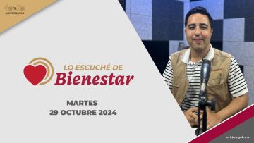🔴👨‍👩‍👦‍👦 #EnVivo: Lo escuché de Bienestar – 29 de octubre 2024.