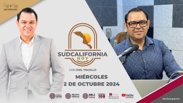 🔴 #Envivo: Sudcalifornia Hoy edición matutina. ¡Buenos días! – 2 de octubre 2024.