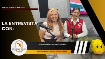 🗣️💬#LaEntrevista con Devlyn Huerta y Ana Karen Monroy para Sudcalifornia Hoy – 8 de octubre 2024.