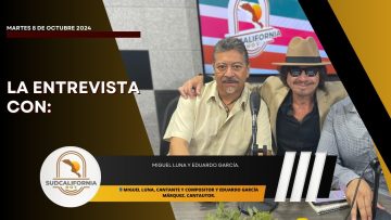 🗣️💬#LaEntrevista con Miguel Luna y Eduardo García – 8 de octubre 2024.