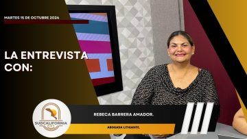 🗣️#LaEntrevista con Rebeca Barrera Amador, Abogada Litigante.- 15 de octubre 2024.
