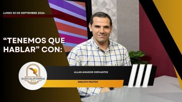 🗣️💬#LaSección Tenemos que Hablar con Allan Amador Cervantes- 30 de septiembre 2024.