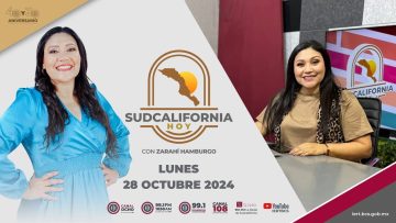 🔴🎥 Sudcalifornia Hoy con Zarahí Hamburgo. ¡Acompáñanos! – 28 de octubre 2024.