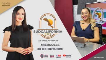 🔴Sudcalifornia Hoy edición vespertina con Ana Merlos. – 30 octubre 2024.