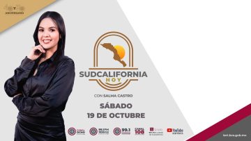 🔴🎥 Sudcalifornia Hoy Fin de Semana con Ana Merlos. – 19 de octubre 2024.