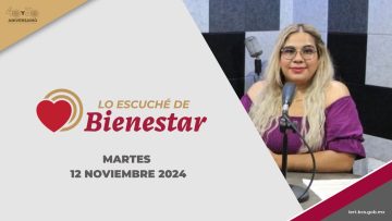 🔴👨‍👩‍👦‍👦 #EnVivo: Lo escuché de Bienestar. – 12 de noviembre 2024.