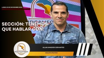 🗣️💬#LaSección Tenemos que Hablar con Allan Amador Cervantes. – 25 de noviembre 2024.