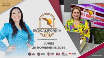 🔴🎥 Sudcalifornia Hoy con Denise Jaquez. ¡Acompáñanos! – 25 de noviembre 2024.