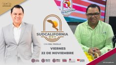 🔴Sudcalifornia Hoy edición matutina con Joel Trujillo González. – 22 de noviembre 2024.